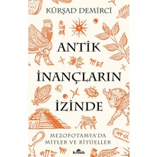 Bg Store Antik Inançların Izinde: Mezopotamya’da Mitler ve Ritüeller
