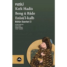Aydogan's Ayd Kırk Hadis, Beng Ü Bâde, Enîsü’l-Kalb