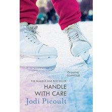 Bg Store Handle With Care: The Gripping Emotional Drama By The Number One Bestselling Author Of My Sister's Keeper