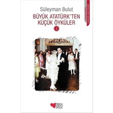 Bg Store Büyük Atatürk’ten Küçük Öyküler - 3