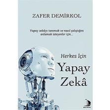 Brf Store Yavuzsell Herkes Için Yapay Zeka: Yapay Zekayı Tanımak ve Nasıl Çalıştığını Anlamak Isteyenler Için.