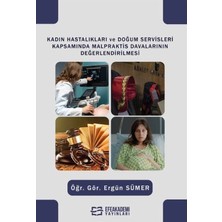 Brf Store Yavuzsell Kadın Hastalıkları ve Doğum Servisleri Kapsamında Malpraktis Davalarının Değerlendirilmesi