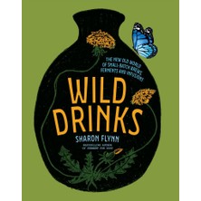 Brf Store Yavuzsell Wild Drinks: The New Old World Of Small-Batch Brews, Ferments And Infusions