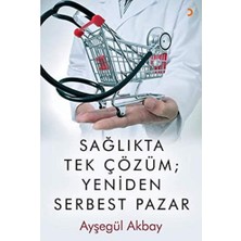 Brf Store Yavuzsell Sağlıkta Tek Çözüm: Yeniden Serbest Pazar
