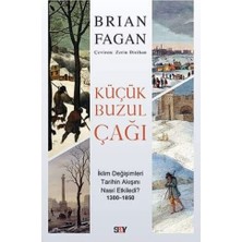 Brf Store Yavuzsell Küçük Buzul Çağı: Iklim Değişimleri Tarihin Akışını Nasıl Etkiledi? 1300-1850