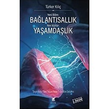 Brf Store Yavuzsell Yeni Bilim: Bağlantısallık - Yeni Kültür: Yaşamdaşlık: "beyin Nedir?"den, "yaşam Nedir?"e