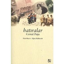 Brf Store Yavuzsell Hatıralar - Cemal Paşa: Ittihat ve Terakki, 1. Dünya Savaşı Anıları
