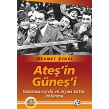 Brf Store Yavuzsell Ateş'in Güneş'i: Galatasaray'da ve Siyasi Elitte Bölünme