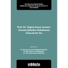 Brf Store Yavuzsell Prof. Dr. Tuğrul Ansay Anısına: Anonim Şirketler Hukukunun Gelecek On Yılı: Koç Üniversite