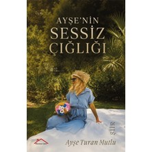 Kırmızı Çatı Yayınları Ayşe'nin Sessiz Çığlığı
