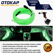 Otokap Universal Araç Içi Torpido Ledi Şerit LED Ip Neon Yesil 2 Metre Ambiyans Aydınlatma Dekoratif LED Universal Tüm Araçlara Uyumlu