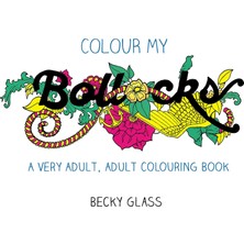Bg Store Colour My Bollocks: An Adult Colouring Book For Uncertain Times