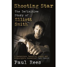 Bg Store Shooting Star: The Definitive Story Of Elliott Smith