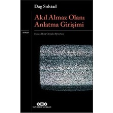 MarkEntegra Akıl Almaz Olanı Anlatma Girişimi - Derin Bir Felsefi Bakış