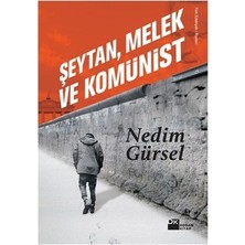 MarkEntegra Nedim'den Şeytan, Melek ve Komünist Üzerine Düşünceler
