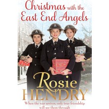 Bg Store Christmas With The East End Angels: The Perfect Festive And Nostalgic Wartime Saga To Settle Down With This Christmas!