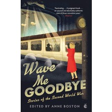 Bg Store Wave Me Goodbye: Stories Of The Second World War