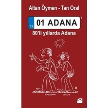 MarkEntegra 01 Adana 80'li Yıllarda - Edebiyat Romanı, Tarih Üzerine