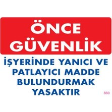 Kap Kaç Yanıcı ve Parlayıcı Madde Uyarı Levhası 25X35 KOD:880