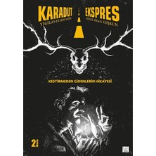 Presstij Kitap Karadut Ekspres 1: Kestirmeden Gidenlerin Hikayesi