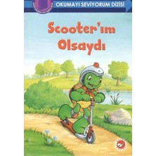 Beyaz Balina Yayınları Scooter'ım Olsaydı - Okumayı Seviyorum Dizisi