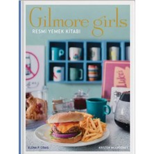 Renas Store Gilmore Girls: Resmi Yemek Kitabı ( Ciltli)
