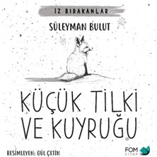 Renas Store Küçük Tilki ve Kuyruğu