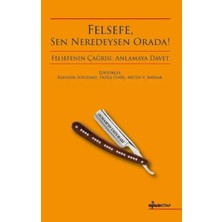 Uravas Store Felsefe, Sen Neredeysen Orada!