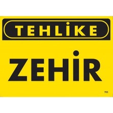 TeknoKapsül Tehlike Zehir Uyarı Levhası 25X35 KOD:763