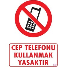 TeknoKapsül Cep Telefonu Kullanma Uyarı Levhası 25X35 KOD:448