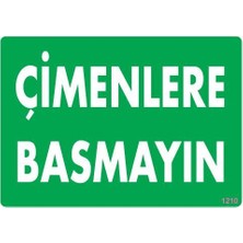 TeknoKapsül Çimlere Basmayın Uyarı Levhası 25X35 KOD:1210