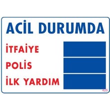 TeknoKapsül Acil Durum Uyarı Levhası 25X35 KOD:425