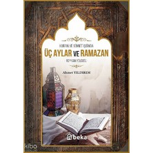 Kuran ve Sünnet Işığında Üç Aylar ve Ramazan Reyyan Yolcusu Beka Yayınları Ahmet Yıldırım
