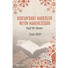 Kurandaki Haberler Neyin Habercisidir Kitabi Yayınevi Soner Aksoy