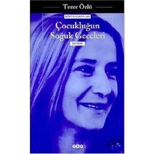 MarkEntegra Tezer'den Çocukluğun Soğuk Geceleri - Anılar ve Duygular