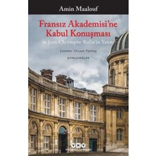 Bg Store Fransız Akademisi’ne Kabul Konuşması ve Jean-Christophe Rufin’in Yanıtı: Konuşmalar