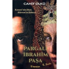 Pargalı İbrahim Paşa - Cahit Ülkü