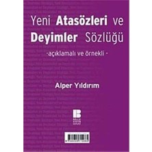 Bg Store Yeni Atasözleri ve Deyimler Sözlüğü: Açıklamalı ve Örnekli