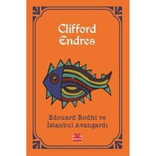MarkEntegra Clifford'un Edouard Roditi ile Istanbul Avangardı Üzerine