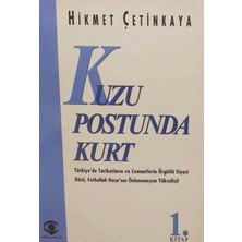 Kuzu Postunda Kurt 1 - Türkiye'de Tarikat ve Cemaatlerin Örgütlü Siyasi Gücü, Fethullah Hoca'nın Önlenemeyen Yükselişi / Hikmet Çetinkaya  (1995 Basım)