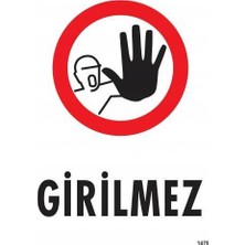 Kap Kaç Girilmez Uyarı Levhası 25X35 KOD:1479