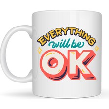 TeknoKapsül Everything Will Be Ok Yazılı Porselen Kupa Model 143 – "herşey Yoluna Girecek" Motivasyonel Tasarım, Sıcacık Hediye Kupası, Kahve & Çay Kupası