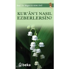Kuranı Nasıl Ezberlersin? Beka Yayınları Ragıb Es-Sercani