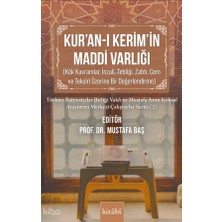 Kuran-I Kerimin Maddi Varlığı Kök Kavramlı, Inzali,tebliği,zabtı, Cem ve Teksiri Üzerine Bir Değerlendirme Kitabi Yayınevi Mustafa Baş