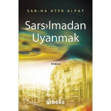 Sarsılmadan Uyanmak Beka Yayınları Sabiha Ateş Alpat
