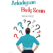 Anladıysan Bu Iş Senin Beka Yayınları Nihat Güç