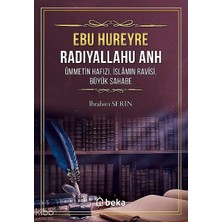 Ebu Hureyre Radıyallahu Anh - Ümmetin Hafızı - Islamın Ravisi, Büyük Sahabe Beka Yayınları Ibrahim Serin