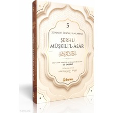 Sünneti Doğru Anlamak - Şerhu Müşkilil Asar - 5. Cilt Beka Yayınları Imam Tahavi