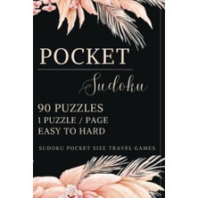 Mey İthalat Sudoku Pocket Size Travel Games: The Ultimate Travel Companion: 90 Engaging Sudoku Puzzles In A Compact 4x6 Inches Mini Book - Perfect Gift Idea For Adult Puzzle Enthusiasts : Sudoko Book For Adults