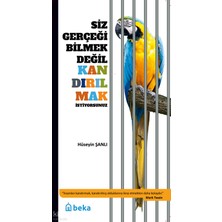 Siz Gerçeği Bilmek Değil Kandırılmak Istiyorsunuz Beka Yayınları Hüseyin Şanlı